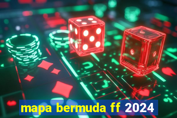 mapa bermuda ff 2024